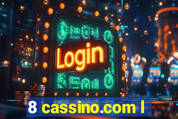 8 cassino.com l